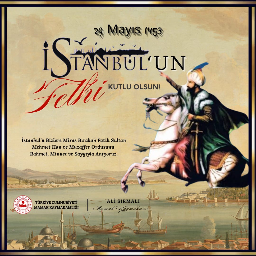 Kaymakam Sırmalı'nın İstanbul'un Fethi'nin 572. Yıl Dönümü Kutlama Mesajı