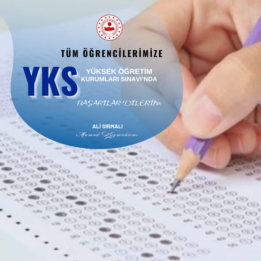 Kaymakam Sırmalı'nın YKS “Yükseköğretim Kurumları Sınavı” Mesajı